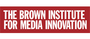 The Brown Institute for Media Innovation
